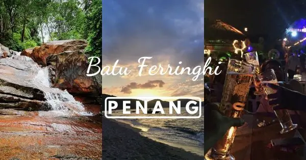 Batu Ferringhi Penang (Ultimate Guide 2022): Beach, Night Market, Attractions & Hotels