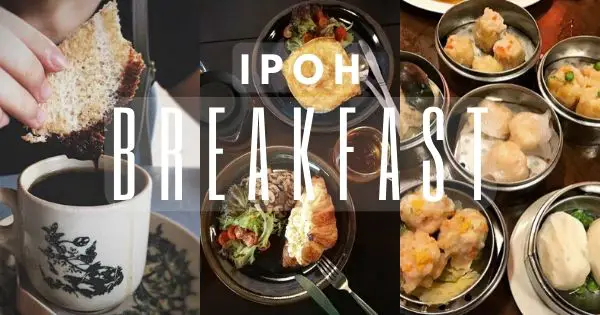 15 Best Breakfast In Ipoh: Authentic Local Spots Of 2021 (Written By A Local)