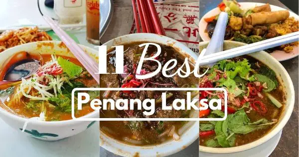 11 Best Asam Laksa In Penang (2021) – Satisfy Your Tastebuds With This Iconic Malaysian Dish!