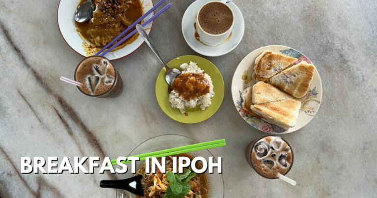 15 Authentic Breakfast Spots In Ipoh That Locals Approve Of