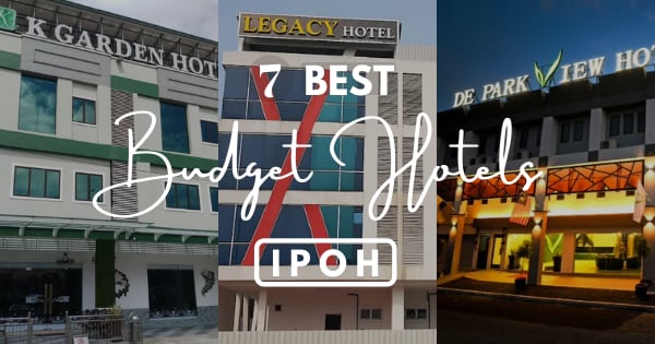 The 7 Best Budget Hotels In Ipoh – For A Cheap Stay! (2022)