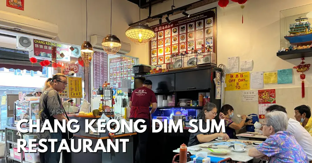Chang Keong Dim Sum Restaurant - travelswithsun