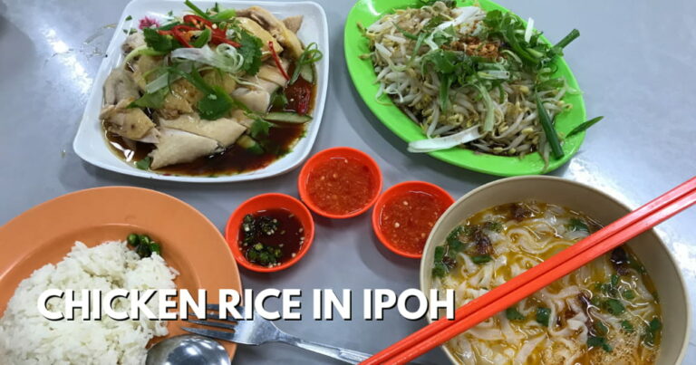9 Best Places For Authentic Chicken Rice In Ipoh