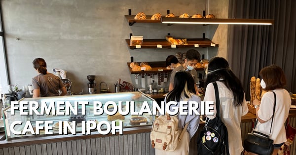 Ferment Boulangerie Cafe In Ipoh