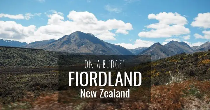 Fiordland New Zealand on a budget