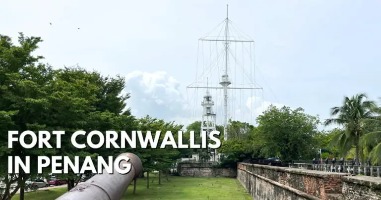 Fort Cornwallis – UNESCO Heritage Site In George Town, Penang