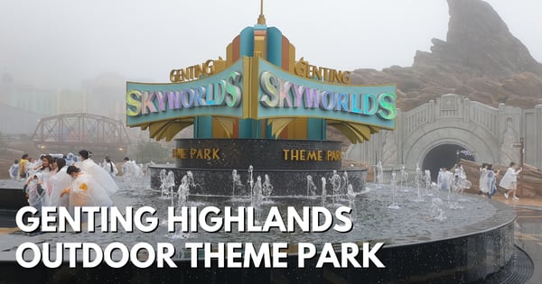 Genting SkyWorlds Outdoor Theme Park: Ultimate Guide For 2023