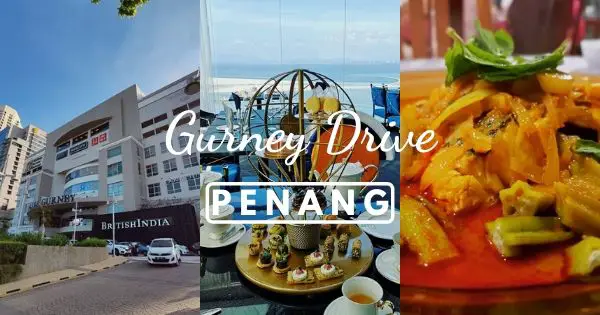 Gurney Drive Penang (2021 Guide) – What To Eat, Hotels Nearby & Malls