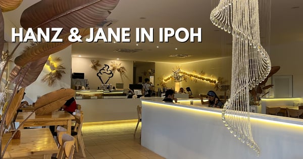 Hanz & Jane – A Photogenic Café In Ipoh With Lower Prices