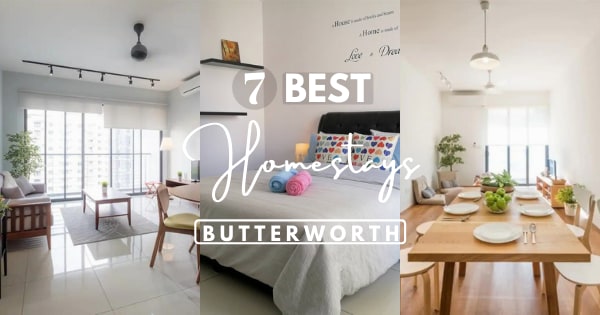 7 Best Butterworth Homestays 2022: Discover Amazing Options