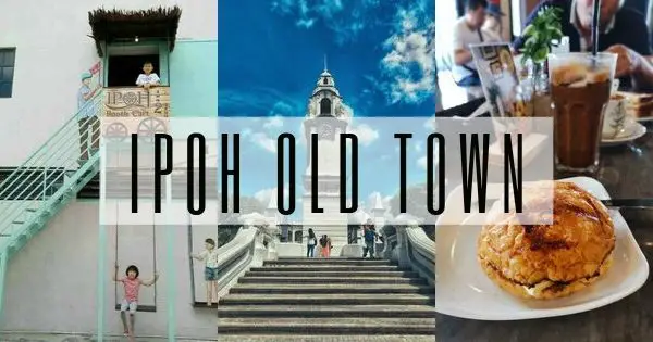 Ipoh Old Town 2021: Detailed Guide With Must-see Attractions & Cafes