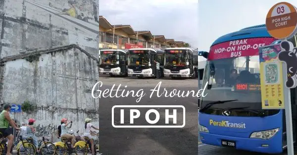 Ipoh Transport – 7 Ways For Getting Around Ipoh (All Methods)