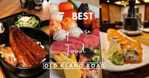 7 Best Old Klang Road Japanese Restaurant 2022: Famous & Undisputed