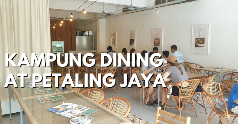 Kampung Dining Restaurant In Petaling Jaya – Best Nyonya Food