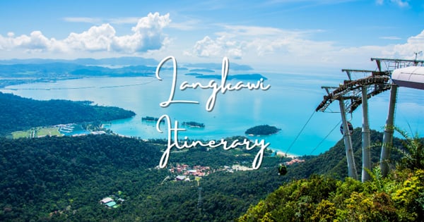 The Ultimate Langkawi Itinerary For Up To 4 Days