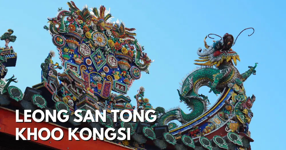 Leong San Tong Khoo Kongsi - travelswithsun