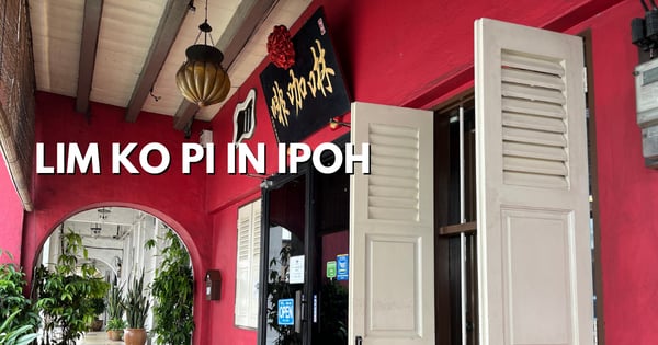 Breakfast/Lunch At Lim Ko Pi In Ipoh – A Quaint Kopitiam Café Hybrid