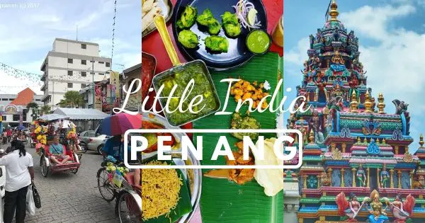 Little India Penang (New Guide 2020) – Immerse Yourself At This Cultural Street In Georgetown