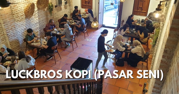 Luckbros Kopi Near Petaling Street – Another Awesome Café At Pasar Seni