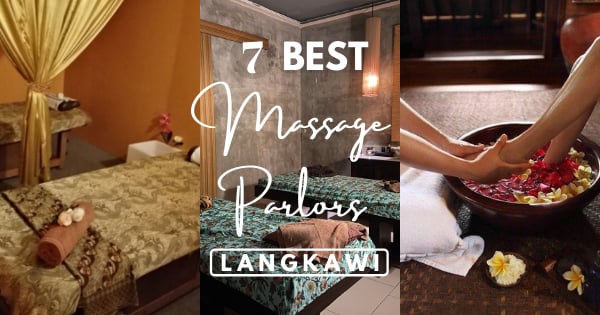 7 Calming Massage Parlors In Langkawi 2022 – Full-Body Relaxation!