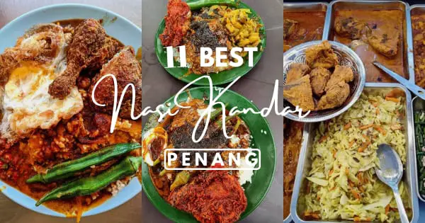 11 Famous Nasi Kandar In Penang 2022 – Spicy & Satisfying Meals