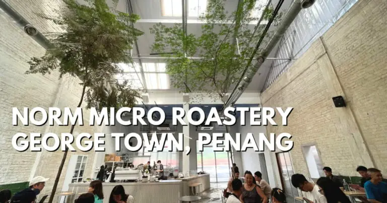 Norm Micro Roastery – Popular Hidden Café In George Town, Penang