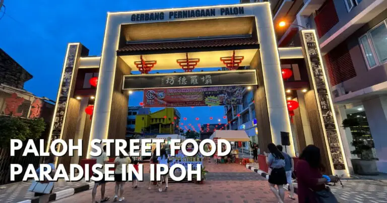 Paloh Street Food Paradise – New Weekend Food Street In Ipoh