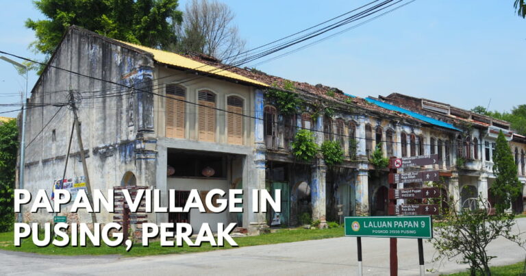 Papan Village – Charming Heritage Attraction In Pusing, Perak