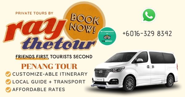Penang Tour - RayTheTour & Travelswithsun