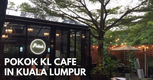 Pokok KL Cafe – Stunning Glasshouse Cafe For More Than Selfies