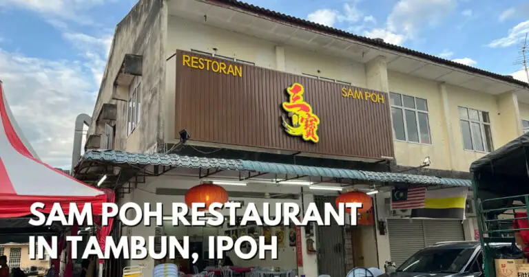 Sam Poh Restaurant In Tambun, Ipoh – Go-To For Locals