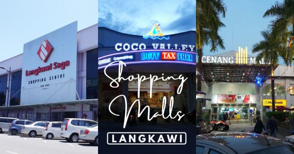 9 Noteworthy Langkawi Shopping Malls – Shop ‘Til You Drop!