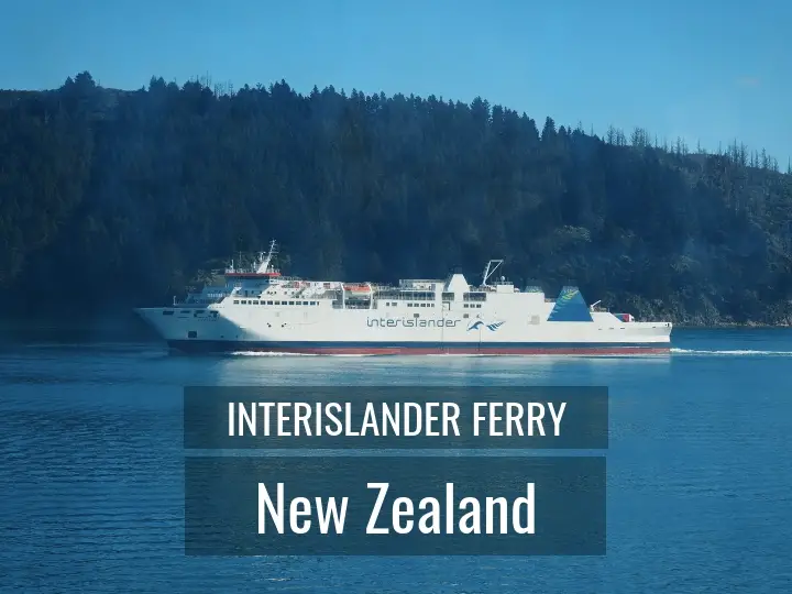 Interislander Ferry From Wellington To Picton (Interislander Vs Bluebridge)