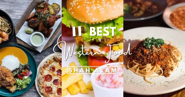 11 Western Food In Shah Alam 2023: Steak, Burgers & More!