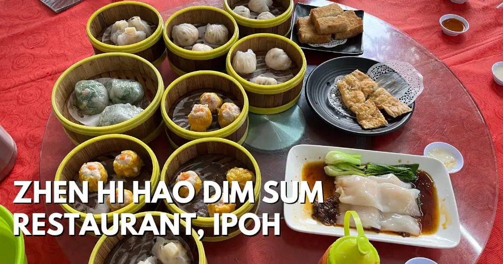 Zhen Hi Hao Dim Sum Restaurant, Ipoh - travelswithsun